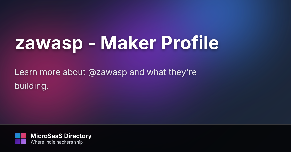 zawasp - Maker Profile | MicroSaaS Directory