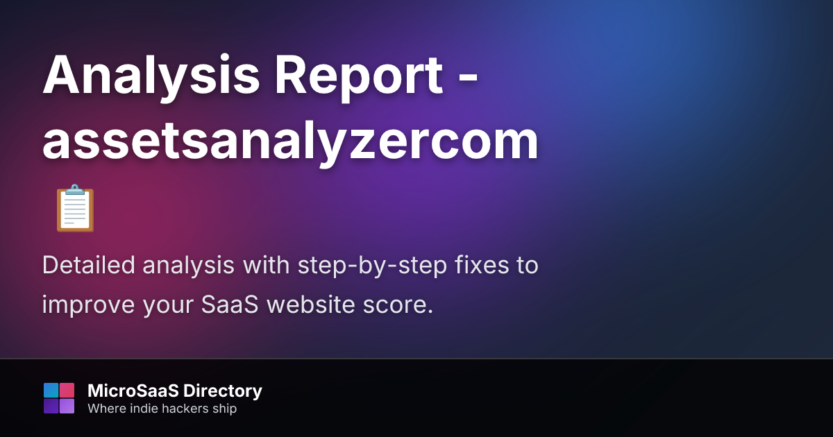Full Analysis Report - assetsanalyz... | MicroSaaS Directory