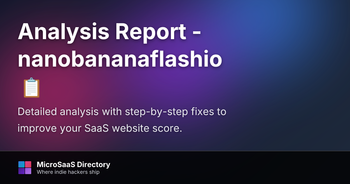 Full Analysis Report - nanobananafl... | MicroSaaS Directory