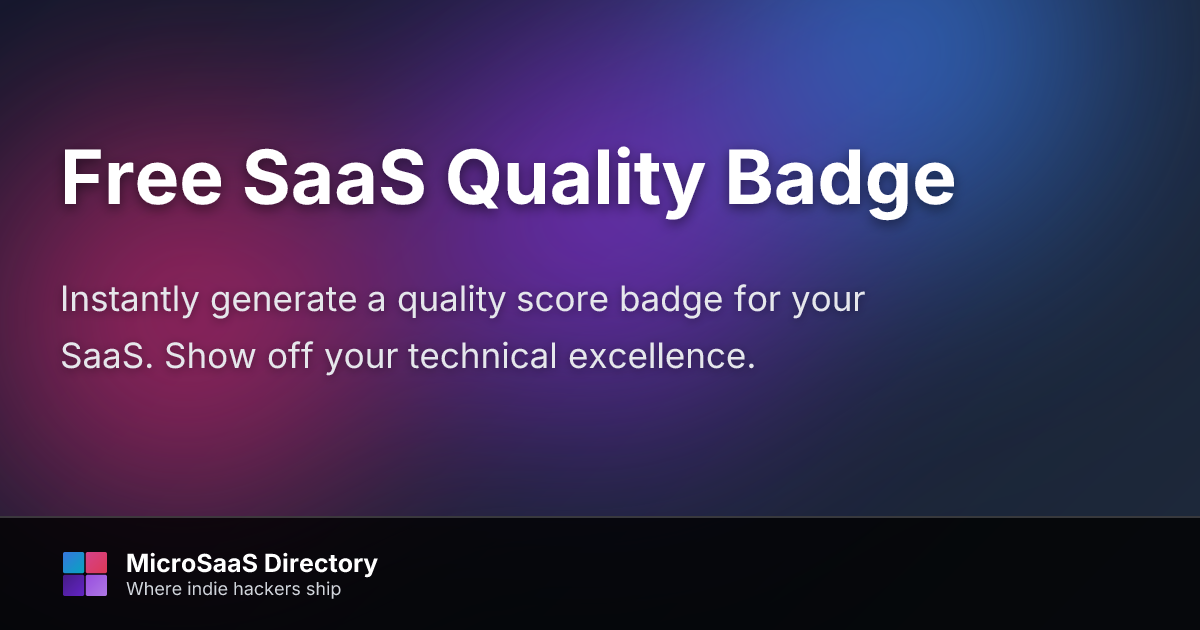 SaaS Quality Badge Generator - Free... | MicroSaaS Directory