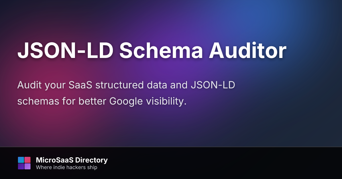 JSON-LD Schema Auditor - Free SaaS ... | MicroSaaS Directory