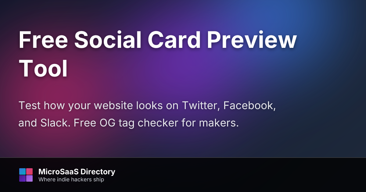 Social Card Preview Tester - MicroSaaS Directory